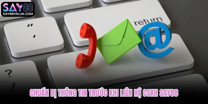 Dữ liệu cần sẵn sàng giúp liên hệ Say88 rút ngắn thời gian xử lý
