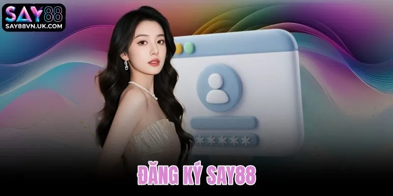 Đăng ký Say88
