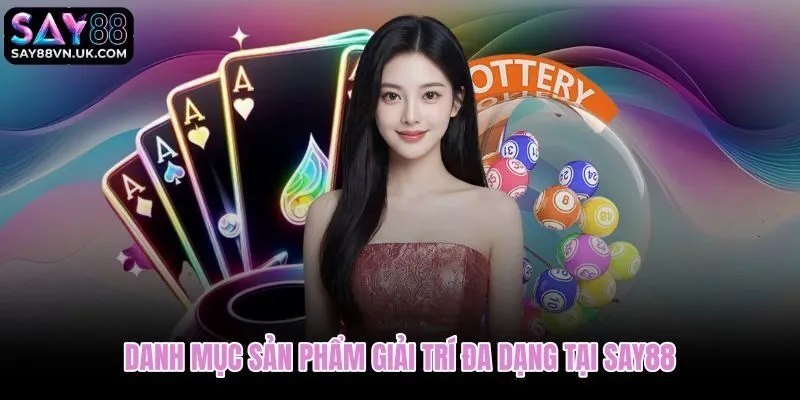 Tổng hợp sảnh thể thao casino bài quay hũ bắn cá tại Say88