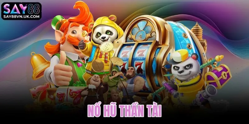 Nổ hũ Thần Tài