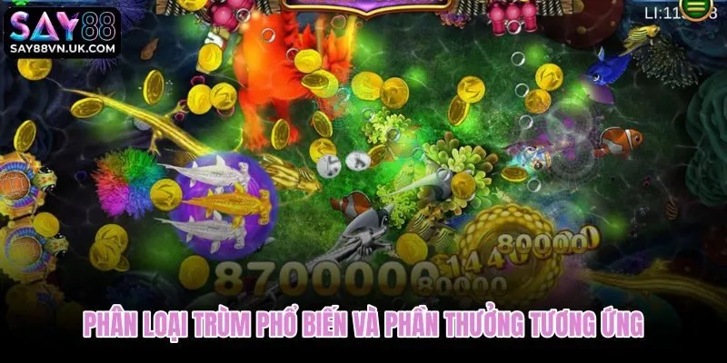 Bắn cá săn boss với ba nhóm trùm khác nhau về độ bền và mức thưởng